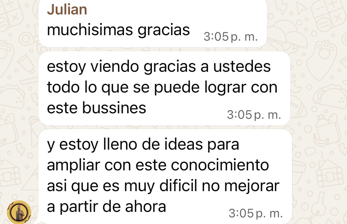 Testimonio de WhatsApp: Julián agradece y dice que está lleno de ideas para ampliar su negocio.